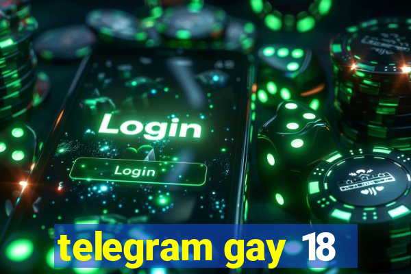 telegram gay 18